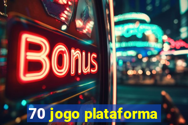 70 jogo plataforma